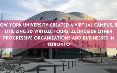 How York University created a Virtual Campus, by utilizing 3D Virtual Tours, alongside other progressive organizations and businesses in Toronto